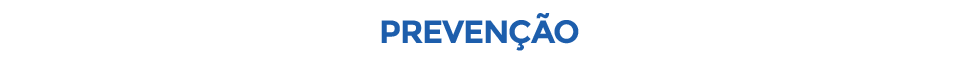 PREVENÇÃO